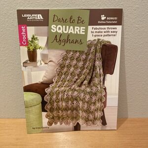 Leisure Arts Dare To Be‎ Square Afghans Crochet Book